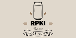 RPKI 2023 Review - Growth, Governments, and Innovation