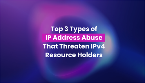 Top 3 types of IP address abuse that threaten IPv4...